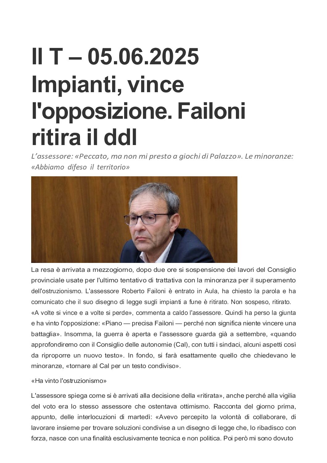 Impianti sciistici, vince l’opposizione. Ritirato il ddl.