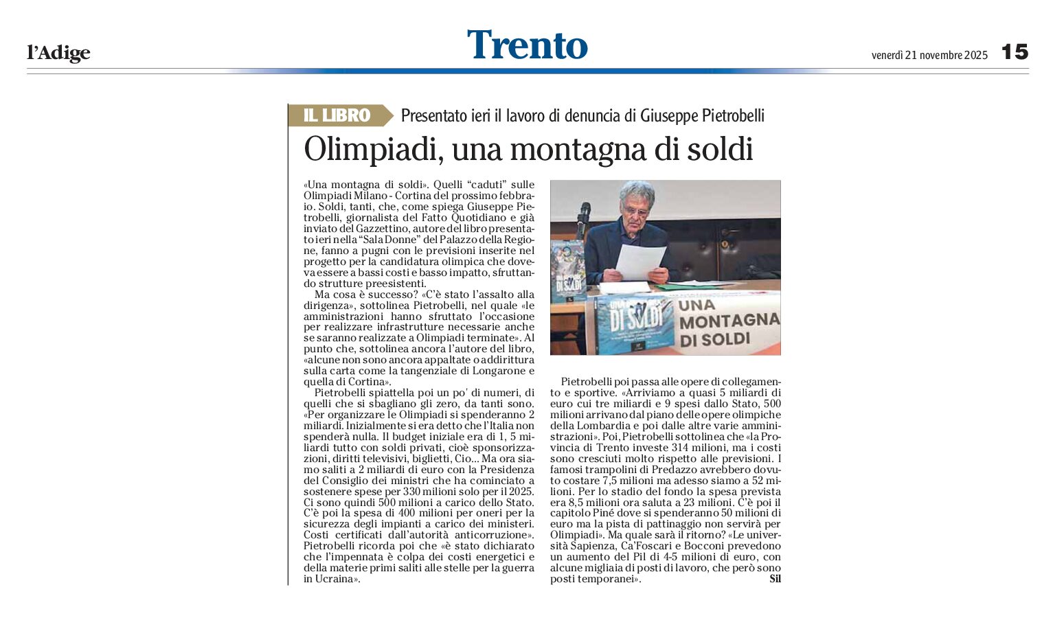Olimpiadi: una montagna di soldi (report di Giuseppe Pietrobelli de Il Fatto Quotidiano)